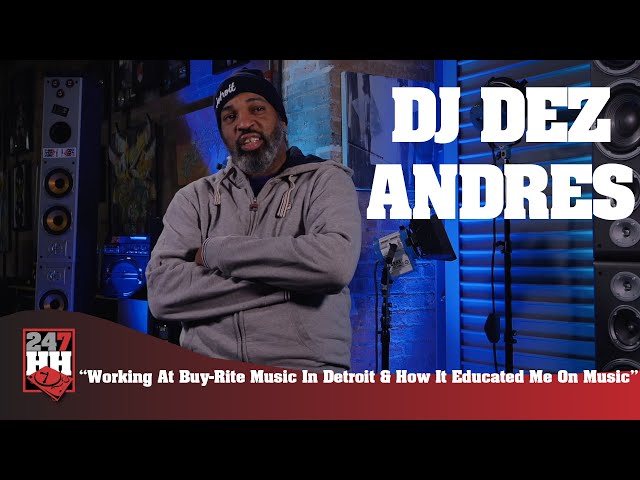 DJ Dez Andres - Working At Buy Rite Music In Detroit & How It