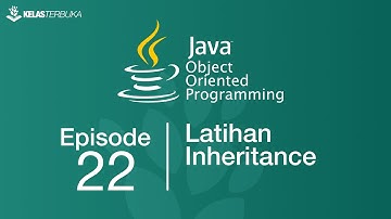 Belajar Java [OOP] - 22 - Latihan Inheritance