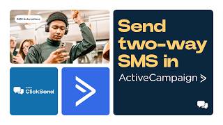 How to Set Up 2-Way SMS in @ActiveCampaign with ClickSend (Step-by-Step)