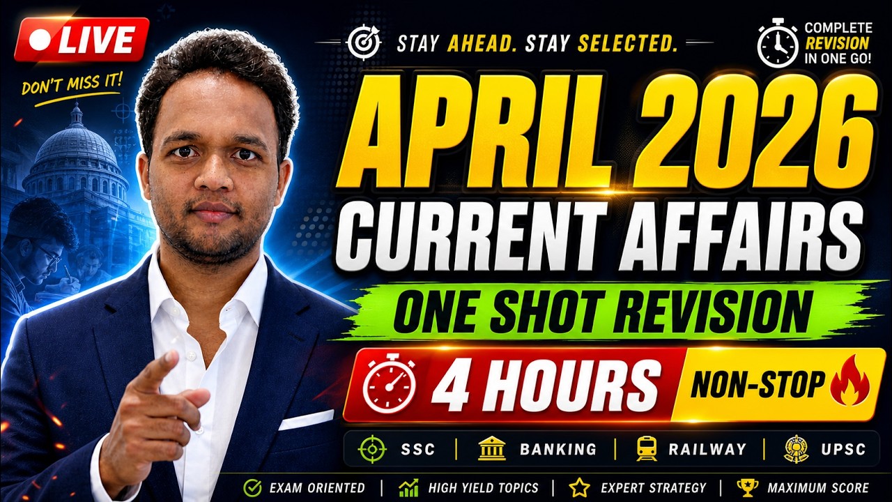 April 2026 Current Affairs | Complete Monthly One Shot Revision | SSC ...
