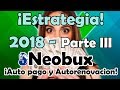 Estrategia Neobux 2018 | Nuevas recomendaciones y consejos | Autopago y Autorenovación (PARTE 3)