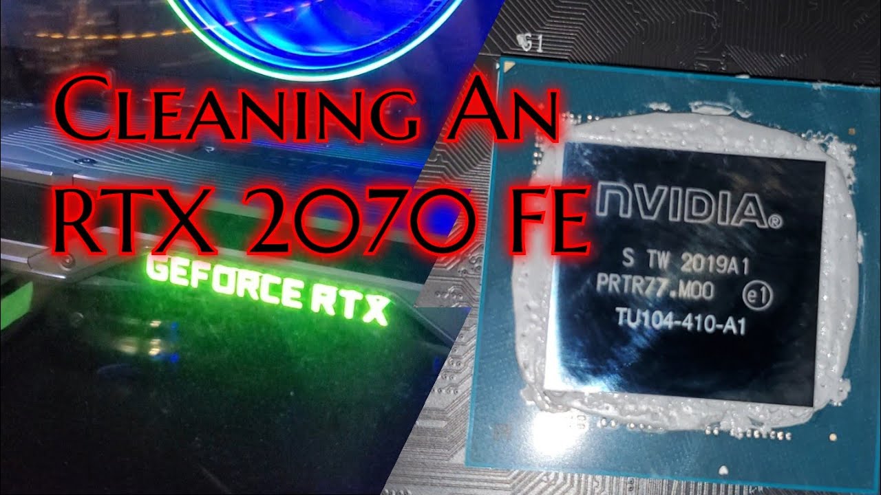 Cleaning An Nvidia RTX 2070 - YouTube