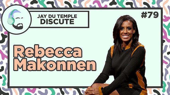 Jay Du Temple discute #79 - Rebecca Makonnen