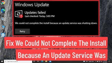 Fix Windows 10 "We Could Not Complete The Install Because An Update Service Was Shutting Down"