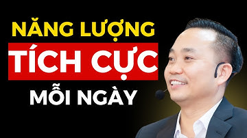 Cách kiểm soát cảm xúc - 3 điều giúp bạn năng lượng tích cực mỗi ngày | Nguyễn Ngọc Sơn