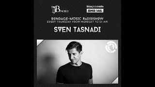 Bondage Music Radio - Edition 146 mixed by Sven Tasnadi