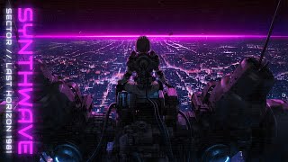 Synthwave Cyberpunk Electronic Music Mix SECTOR // LAST HORIZON / Darksynth / Dark Electro / 作業用BGM