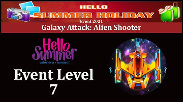 Galaxy Attack: Alien Shooter | Hello Summer Event 2021 | New Event Level 7 | By Apache Gamers