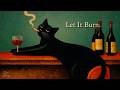 Let It Burn. – Smoky Vintage Noir Jazz for Late Nights