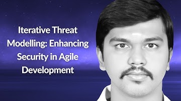 Iterative Threat Modelling: Security in Agile Development | Jagdsh Chand | Conf42 DevSecOps 2023
