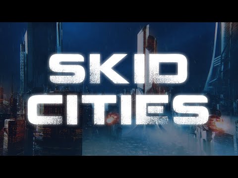 Skid Cities EA Launch Trailer