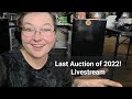 Last Auction Of 2022 Livestream!