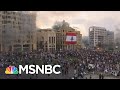 Demonstrators and Security Forces Clash In Beirut | MSNBC