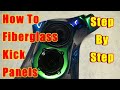 How To Fiberglass Kick Panels Step By Step Chameleon Speaker Pods - Door Panels - Dash - Rear Deck