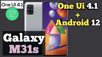 Galaxy M31s One Ui 4.1 Update || Samsung M31S New Update