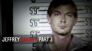 The Evil of Jeffrey Dahmer | Copycat Killers | S3E07 | PART 3