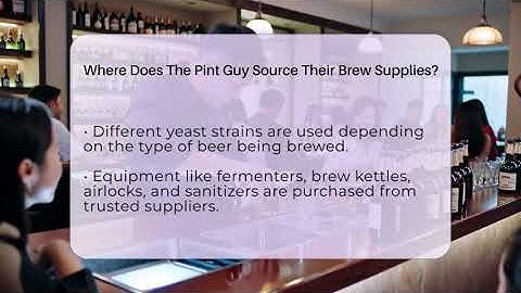 Where Does The Pint Guy Source Their Brew Supplies? - The Pint Guy