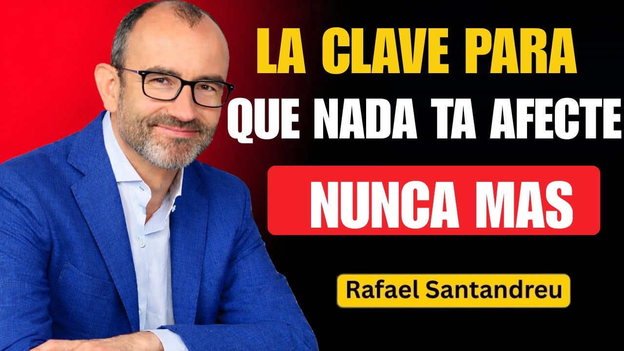 Cómo Vivir en Paz y Controlar el Enojo Cada Día | Rafael Santandreu