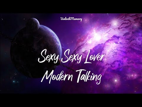 Sexy Sexy Lover - Modern Talking