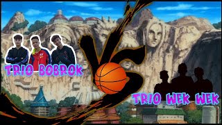 TRIO BOBROK VS TRIO WEK WEK