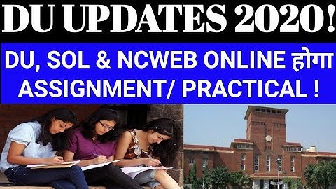 DU, SOL & NCWEB ONLINE PRACTICAL/ ASSIGNMENT! DU ONLINE ASSIGNMENT SUBMISSION 2020! DU UPDATES!