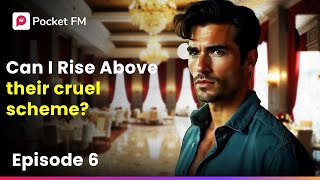 Rothman's Secret | Ep 6 | Can I rise above their cruel scheme? | Pocket FM