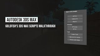 12 - Goldfish's 3ds Max scripts / updated Kam's scripts walkthrough 12 - Goldfish's 3ds Max scripts / updated Kam's scripts walkthrough