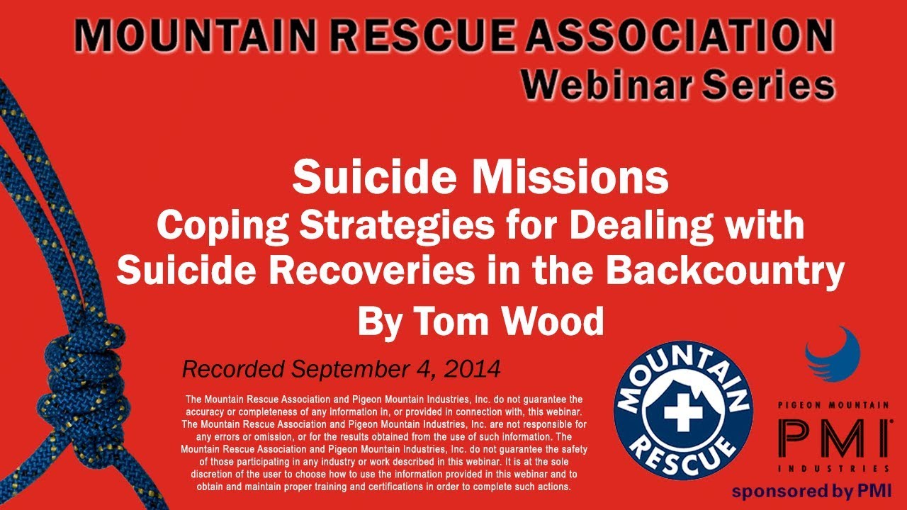 MRA Webinar Series - Suicide Missions: Coping Strat for Dealing w/Suicide Recov. in the Backcountry