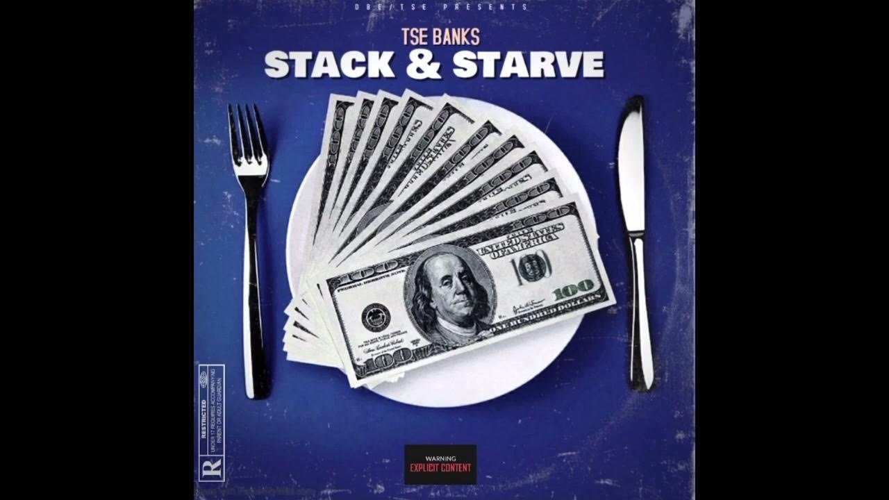 Stack & Starve (TSE Banks) YouTube