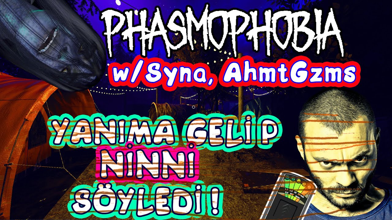 Yanıma Gelip Ninni Söyledi! | Phasmophobia w/Syna, AhmtGzms, Büşra
