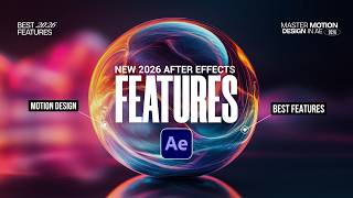 All the New After Effects Features in 2026 So Far
