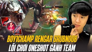 BOY1CHAMP RENGAR SRUBNOOB KHUẤY ĐẢO THÁCH ĐẤU HÀN VỚI LỐI CHƠI ONESHOT GÁNH TEAM SIÊU KHÉT