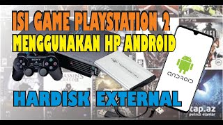 Cara isi game ps2 Play station 2 menggunakan hp android ke Hardisk External dan USB Flash disk