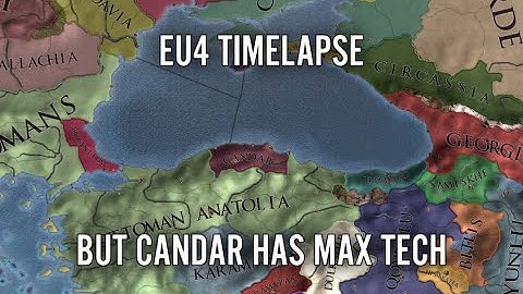 EU4 Timelapse But Candar Has Max Tech