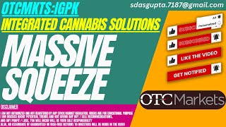 MASSIVE SQUEEZE : IGPK STOCK ANALYSIS | INTEGRATED CANNABIS SOLUTIONS STOCK