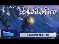 Wildfire | Launch Trailer