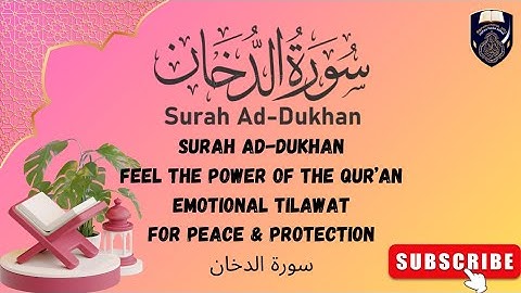 Surah Ad-Dukhan with Arabic Audio | سورة الدخان | Soothing & Emotional Tilawat