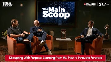 Disrupting With Purpose: Learning from the Past to Innovate Forward | The Main Scoop Episode 31