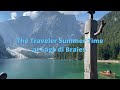 The Traveler Summer Time at Lago di Braies