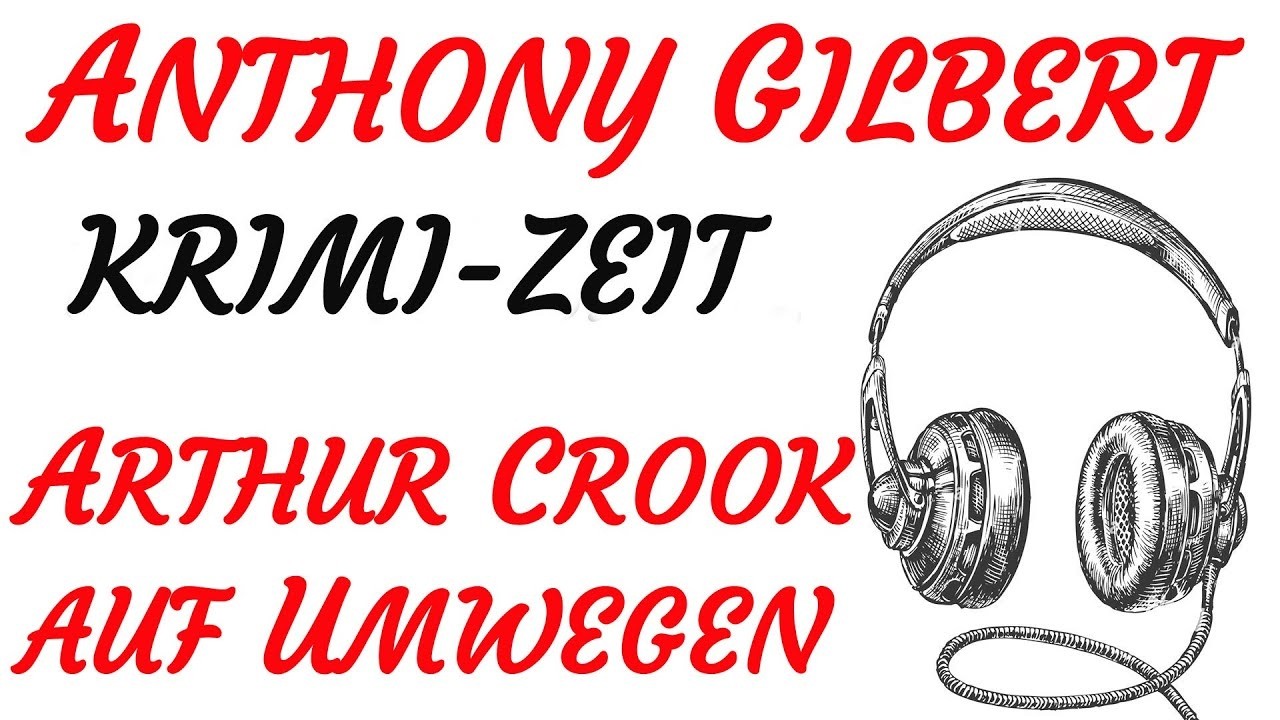 KRIMI Hörspiel - Anthony Gilbert - ARTHUR CROOK AUF UMWEGEN (1975)