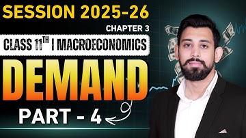 Demand | Chapter 3 | Microeconomics | Part - 4
