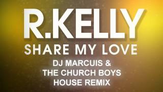 Download Lagu R. Kelly - Share My Love (DJ Marcuis \u0026 The Church Boyz Remix) MP3