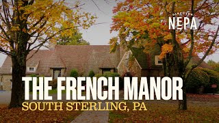 The French Manor | South Sterling, PA