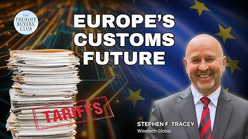 Tariffs, Trade & Tech:  Europe’s Customs Future Explained