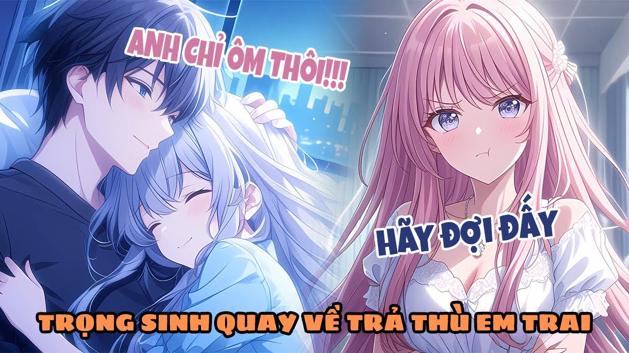 Trọng Sinh Quay Về Năm Năm Trước, Để Trả Thù Những Người Đã Hủy Hoại Danh Tiết Của Tôi