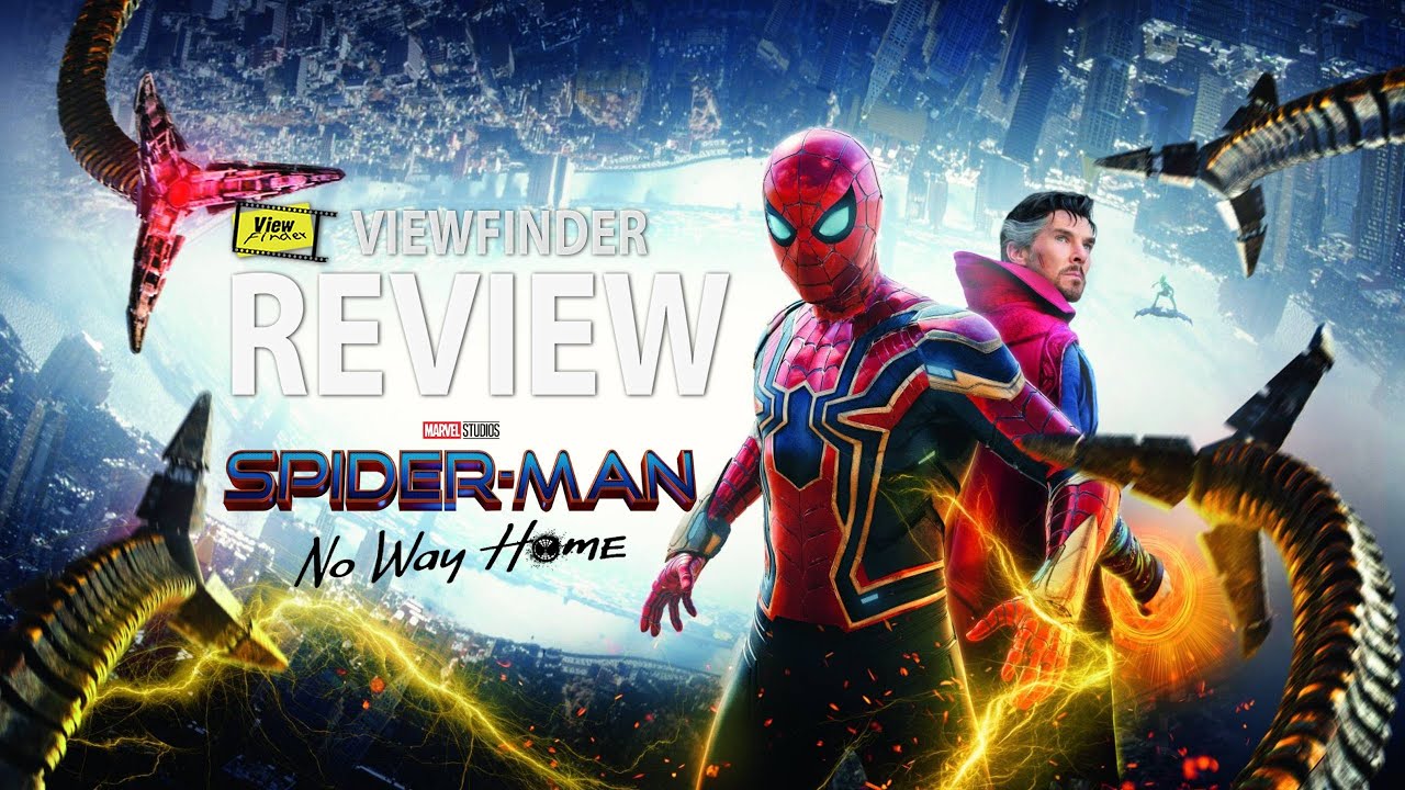 [ No Spoil ] Review Spider-Man No Way Home [ Viewfinder : รีวิว สไปเดอร์แมน: โน เวย์ โฮม ]