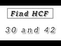 Find HCF of 30 and 42 || how to find hcf#maths
