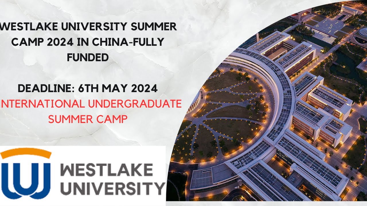 Westlake University Summer Camp 2024 in China (Fully Funded) Complete ...