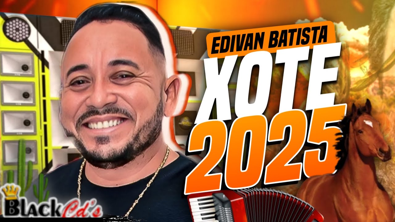 FORROZÃO EDIVAN BATISTA 2025 - XOTE INTERIOR COM MEDIOS ALTERADOS - FORRO DE VAQUEJADA 2025 PAREDÃO