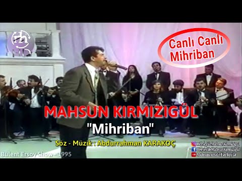 MAHSUN KIRMIZIGÜL'DEN CANLI CANLI MİHRİBAN TÜRKÜSÜ | Muhteşem Performans | Bülent Ersoy Show (1995)